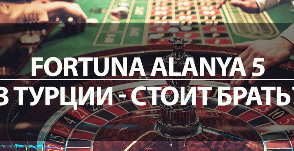 Fortuna Alanya 5 in Turkey - is it worth taking or not? Reviews and prices in 2019