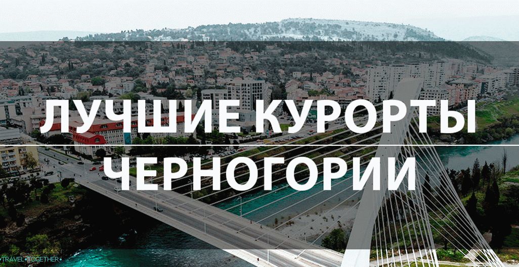 The best resorts of Montenegro: beaches, sea, reviews